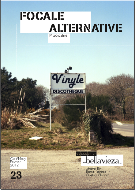 Capture du 2012 02 19 141737 Magazine Focale Alternative #23 : bellavieza   Collectif photographique